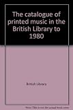 The catalogue of printed music in the British Library to 1980. 46, Pout-Rago