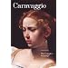 Le Caravage - L'oeuvre compl�te