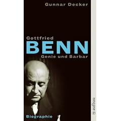 Gottfried Benn. Genie und Barbar: Biographie