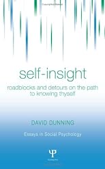 Self-Insight: Roadblocks and Detours on the Path to Knowing Thyself (Essays in Social Psychology)