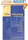 Videoconferencing: The Whole Picture