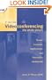 Videoconferencing: The Whole Picture