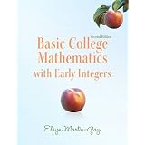 Basic College Mathematics with Early Integers (2nd Edition) (Martin-Gay Developmental Math Series) ~ K. Elayn Martin-Gay
