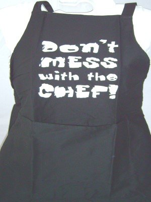 Don t Mess with the Chef Novelty apron
