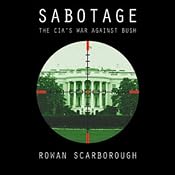 Sabotage: America's Enemies within the CIA | [Rowan Scarborough]