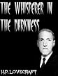 The Whisperer in the Darkness