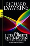 Der entzauberte Regenbogen: Wissenschaft, Aberglaube und die Kraft der Phantasie - Richard Dawkins