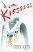 Kissssss: A Miscellany (Paperback) by Steve Katz Kissssss: A Miscellany (Paperback) by Steve Katz