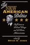 The New American Politics: Reflections On Political Change And The Clinton Administration (Transforming American Politics)