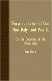 Encyclical Letter Of Our Most Holy Lord Pius X On The Doctrines Of The Modernists