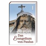 Das Evangelium von Paulus - Carlo M. Martini