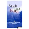 Stadt - Land - Burg: Geschichtliche Wanderungen im Ruhrgebiet