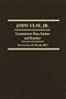 John Clay, Jr.: Commission Man, Banker and Rancher (Western Frontiersmen)