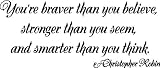 Your braver...Winnie the Pooh Wall Quotes Sayings Removable Wall Lettering, BLACK