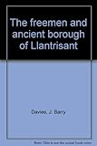 The freemen and ancient borough of Llantrisant