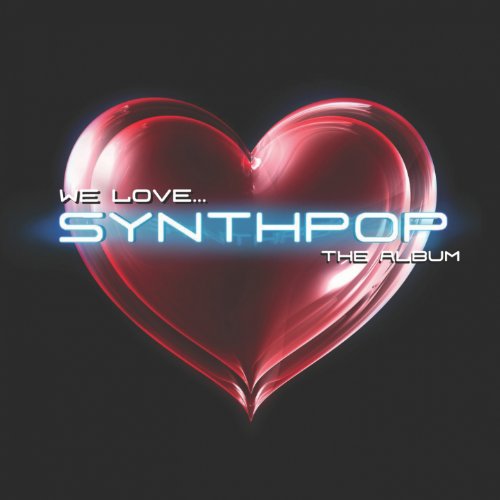 VA-We Love Synthpop The Album-2CD-2012-FWYH Download