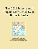 The 2011 Import and Export Market for Gear Boxes in India