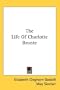 The Life Of Charlotte Bronte
