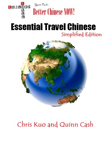 Essential Travel Chinese (Simplified) (Quinn Cash's Better Chinese Now!)