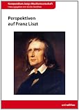 Perspektiven auf Franz Liszt - Jascha Barckhan