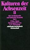 Produkt-Bild: Kulturen der Achsenzeit II: Ihre institutionelle und kulturelle Dynamik: 3 Bde. (suhrkamp taschenbuch wissenschaft)