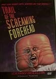 Trail of the Screaming Forehead