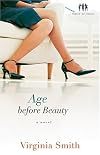 Age before Beauty: A Novel (Sister-to-Sister)