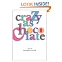 Crazy as Chocolate