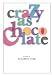 Books : Crazy as Chocolate