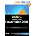Special Edition Using Microsoft Office PowerPoint 2007
