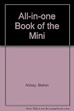 All-in-one book of the Mini : a maintenance, fault-tracing and home workshop manual : covering all British Leyland Minis, 1959 to 1975 ...