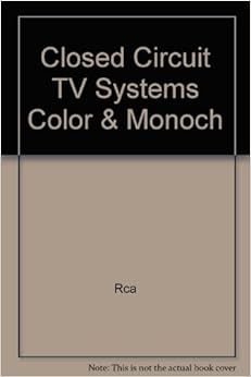 Closed-Circuit Television Systems: Color & Monochrome.: Rca: Amazon.com