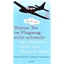 Warum Tee im Flugzeug nicht schmeckt und Wolken ni&hellip von Brian Clegg