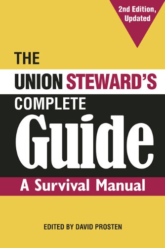 The Union Steward's Complete Guide, 2nd Edition Updated