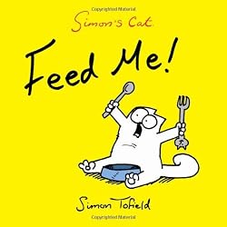 Simon's Cat: Feed Me!