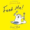 Simon's Cat: Feed Me!