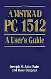The Amstrad PC1512 : a user's guide