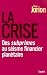 La crise : Des subprimes au séisme financier planétaire La crise : Des subprimes au séisme financier planétaire