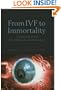 From IVF to Immortality: Controversy in the Era of Reproductive Technology