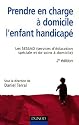 Prendre en charge &agrave; domicile l'enfant handicap : Les SESSAD (services d'&eacute;ducation sp&eacute;ciale et de soins &agrave; domicile)