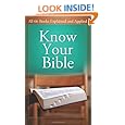 Know Your Bible: All 66 Books Explained and Applied (VALUE BOOKS)