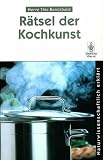 R&auml;tsel der Kochkunst: Naturwissenschaftlich erkl&auml;rt - Herve This-Benckhard