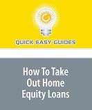 How To Take Out Home Equity Loans