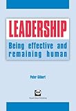 Leadership : being effective and remaining human