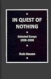 In quest of nothing : selected essays, 1998-2008