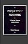In Quest of Nothing: Selected Essays, 1998-2008