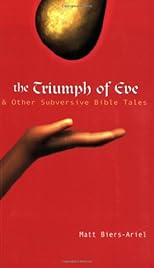 The Triumph of Eve & Other Subversive Bible Tales