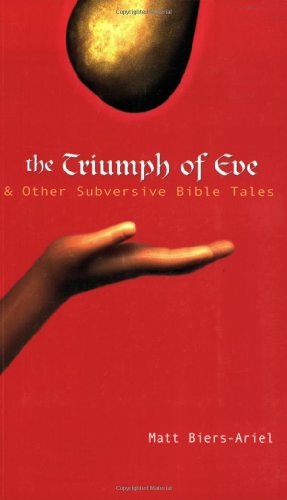 the triumph of eve  other subversive bible tales