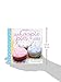 Bake Me I'm Yours... Whoopie Pies: Over 70 Excuses to Bake, Fill and Decorate
