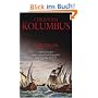 Christoph Kolumbus: Bordbuch - Aufzeichnungen seiner ersten Entdeckungsfahrt nach Amerika 1492-93